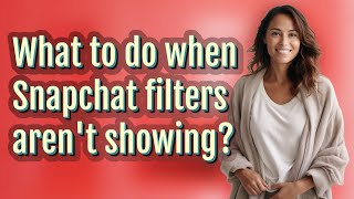 What to do when Snapchat filters aren't showing? by Λsk Λbout Guide No views 3 minutes ago 53 seconds