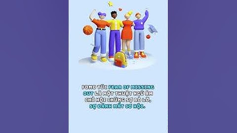 Hội chứng FOMO - Sợ bỏ lỡ - Heart Media