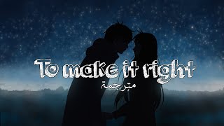 to make it right | yeaow | مترجمة