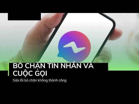 Cách bỏ chặn Facebook Messenger | Khắc phục lỗi bỏ chặn không thành công