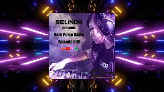 Dark Pulse Radio 006