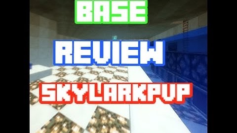 Base Review On Skylarkpvp