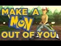 Make A 'Mon Out Of You (POKEMON MULAN PARODY)