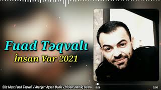 Fuad Teqvali Heyatda Her Agilda İnsan Var 2021 Official Music 