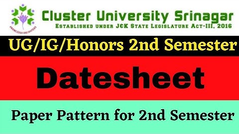 Ug and IG 2nd Semester Datesheet Cluster University Srinagar batch 2021 and Backlog | Paper Pattern