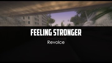 Revolce v1 - Feeling Stronger