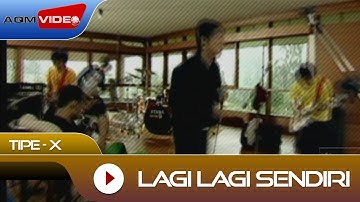 Tipe-X - Lagi Lagi Sendiri | Official Music Video