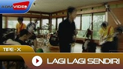 Tipe-X - Lagi Lagi Sendiri | Official Video - Durasi: 4.49. 