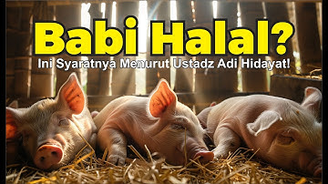 Diperbolehkannya Makan Babi, Ustadz Adi Hidayat Berikan Penjelasan