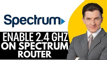How To Enable 2.4 GHz On Spectrum Router (2025) Step By Step