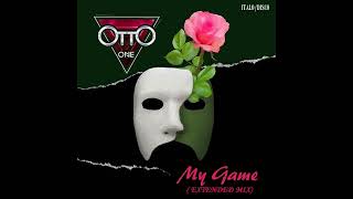 Otto One / My Game (Italo Disco)
