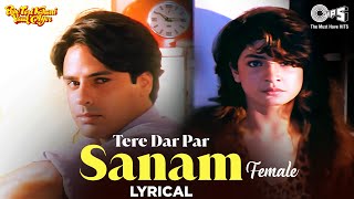 Tere Dar Par Sanam Chale Aaye - Lyrical | Phir Teri Kahani Yaad Ayee | Sadhana Sargam | 90's Hits