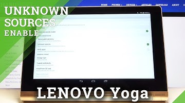How to Allow Unknown Sources in LENOVO Yoga – Allow Unknown Downloading
