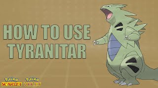 How To Use TYRANITAR! - Pokemon Scarlet and Violet Moveset Guide