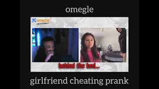 Omegle Girlfriend Cheating Prankomegle Prank