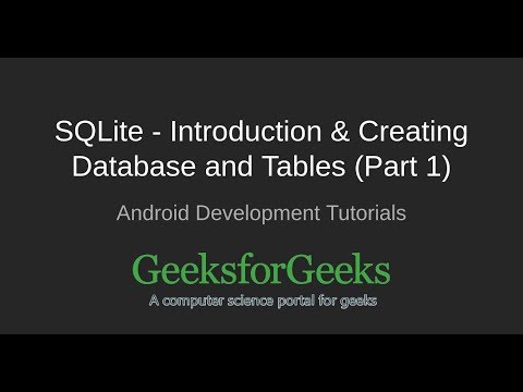 Android Development Tutorial | SQLite Introduction - Part 1 | GeeksforGeeks