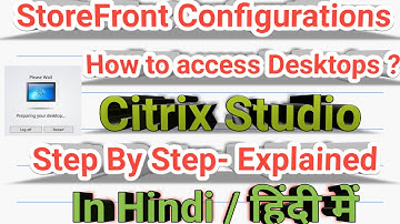 14-StoreFront Configurations & how to access from Client Computers.