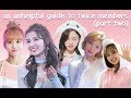 an unhelpful guide to twice members (part 2)
