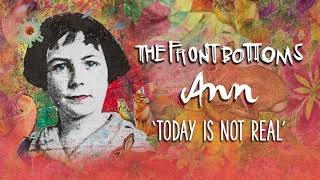 Vignette de la vidéo "The Front Bottoms: Today Is Not Real (Official Audio)"