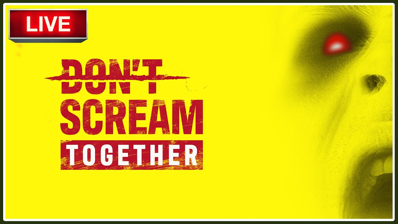🔴DON'T SCREAM TOGETHER | LIVE | Interactive Streamer