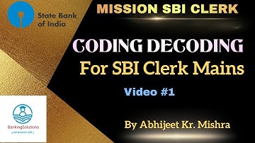 SBI CLERK MAINS 2024 | CODING DECODING REASONING| Video 1|BankingSolutions| #sbi #bankexam #mains