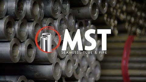 MST Seamless Tube & Pipe - American Made Seamless Steel Tube Company