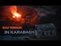 Eco -TERROR in Karabakh!