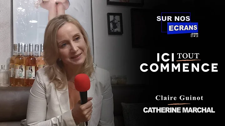 [Interview] Catherine Marchal - Claire Guinot - Ic...