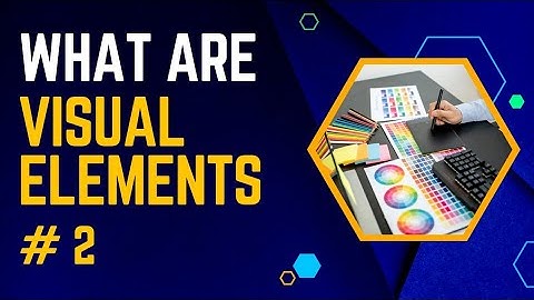 What are visual elements in graphic design | CLASS 2