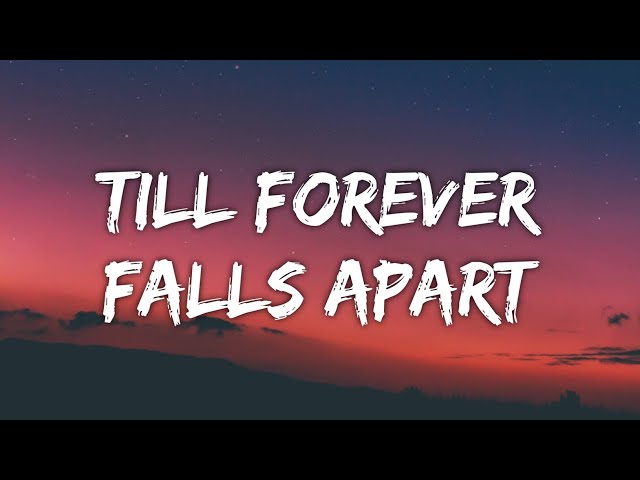 Ashe & FINNEAS - Till Forever Falls Apart (Lyrics) class=
