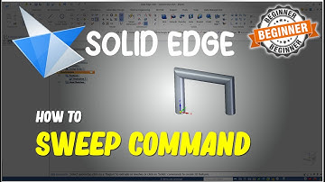 Solid Edge How To Use Sweep