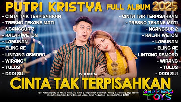 CINTA TAK TERPISAHKAN - ERI PRAS FEAT PUTRI KRISTYA FULL ALBUM TERBARU 2025 - TRESNO TEKANE MATI
