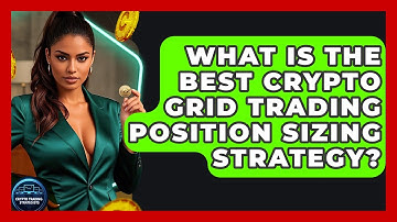 What Is The Best Crypto Grid Trading Position Sizing Strategy? - Crypto Trading Strategists