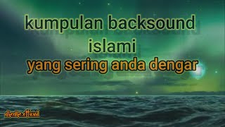 backsound sedih islami yang sering di dengar