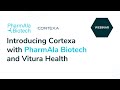 'Cortexa" Webinar With PharmAla Biotech and Vitura Health Limited