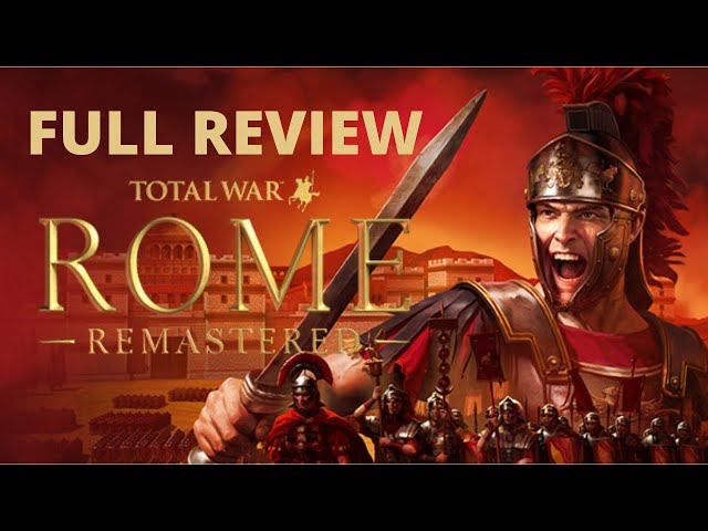Review - Total War: Rome Remastered - WayTooManyGames