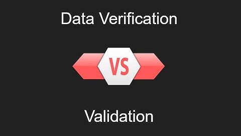 Data Verification Vs Validation