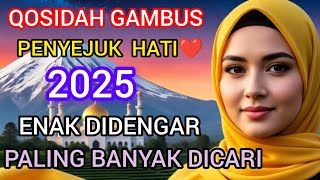QOSIDAH GAMBUS PENYEJUK HATI❤ // ENAK DIDENGAR // PALING BANYAK DICARI‼️