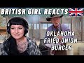 BRITISH Girl Reacts | Kent's FAMOUS  Oklahoma Fried Onion Burger!!