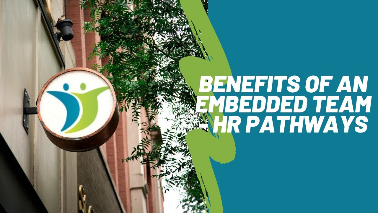 Benefits of an embedded team and HR pathways - YouTube