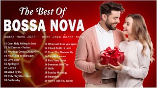 Bossa Nova Songs Valentines Day 🌹 Best Of Bossa Nova Love Songs 💃Most Popular Bossa Nova Covers 2024