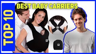 Best Baby Carriers in 2023 - Top 10 Best Baby Carriers