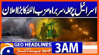 Attack On Israel Hezbollah Leaders Big Announcement Headlines Geo News 3 Am 29 Nov 2025