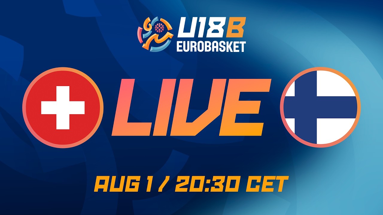 LIVE - Switzerland v Finland | FIBA U18 EuroBasket 2026 Division B | Class. Games 9-12