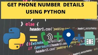 GET PHONE NUMBER DETAILS USING PYTHON IN JUST 10 LINES