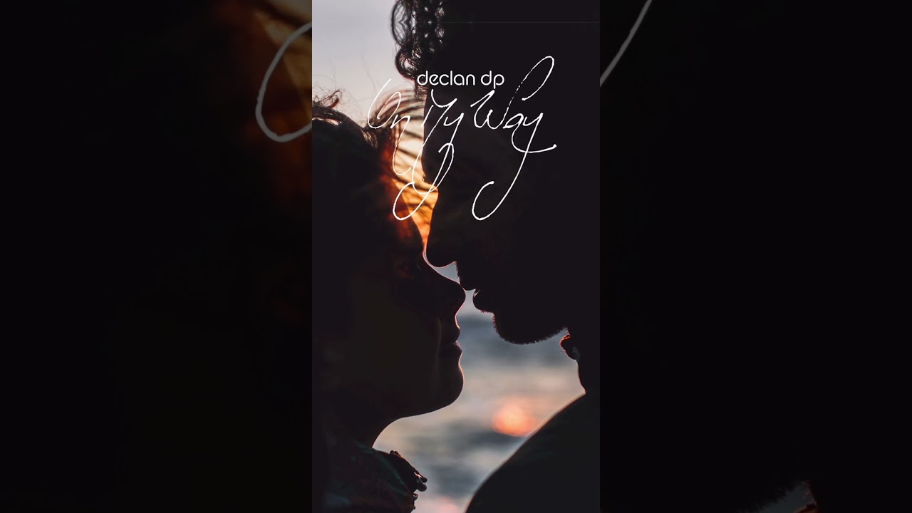 On My Way by Declan DP 