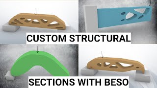 Custom structural sections with the BESO algorithm. Practical architectural organic shapes.