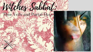 Witches Sabbat: Thin Veils and Portal Days