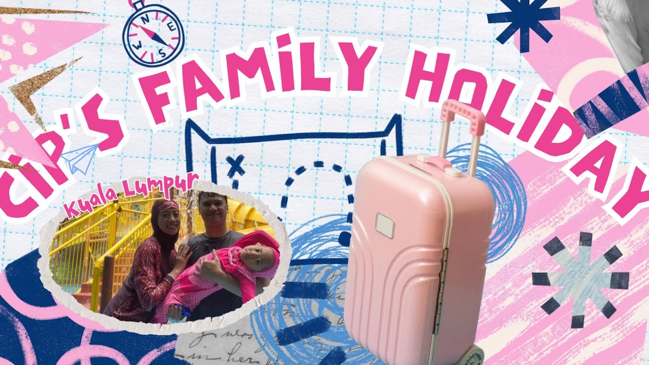 Cipa's Family Holiday | Kuala Lumpur Trip 2025 | Liburan 8 Hari di Kuala Lumpur & Genting, Malaysia
