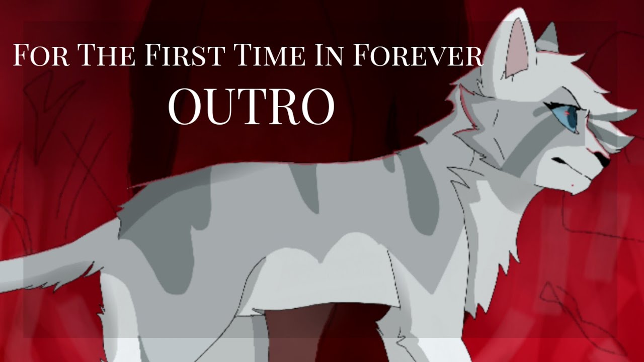 For The First Time In Forever | Ivypool & Dovewing MAP (Outro)